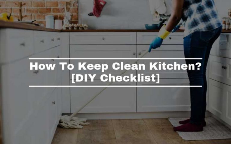 How To Keep Clean Kitchen